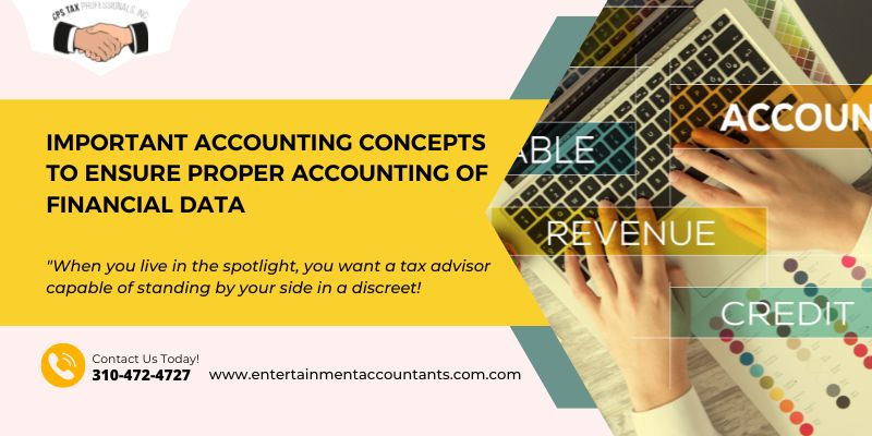 Important Accounting Concepts to Ensure Proper Accounting of Financial data