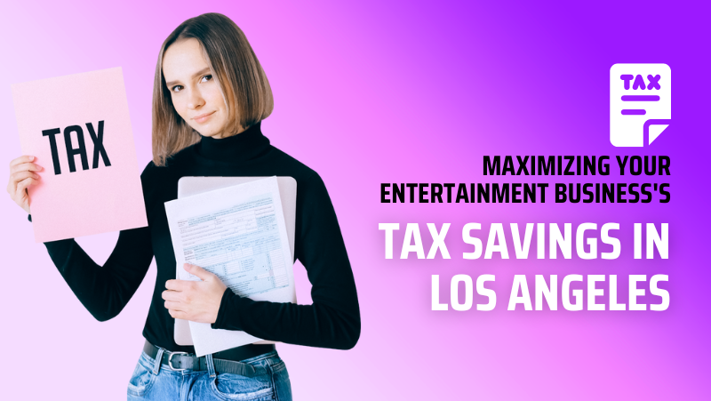 tax-savings-in-los-angeles-for-entertainment-industries