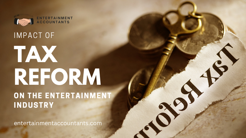 Tax Reform on the Entertainment Industry