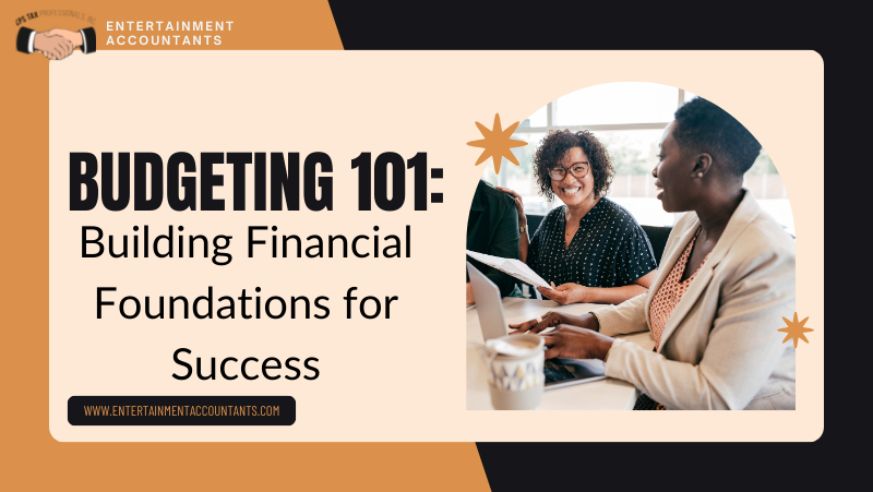 Budgeting 101: Building Financial Foundations for Success