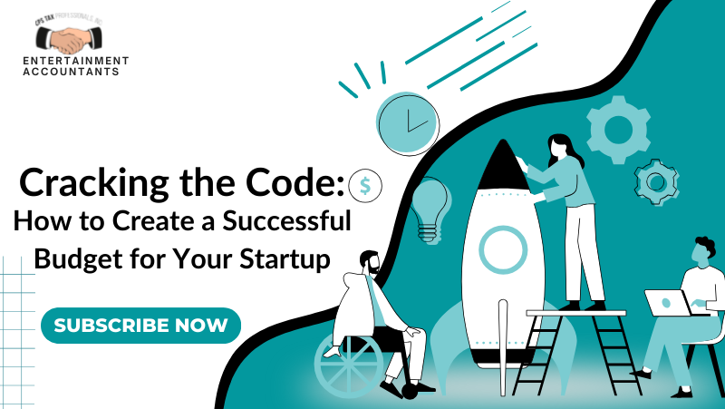 Cracking the Code: How to Create a Successful Budget for Your Startup